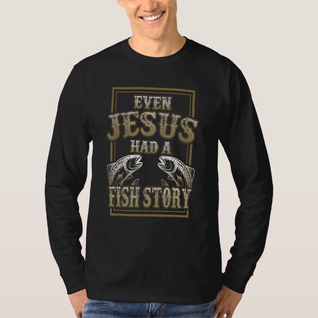 T-shirt Même Jésus Avait Une Histoire De Poisson Jésus (Devant)