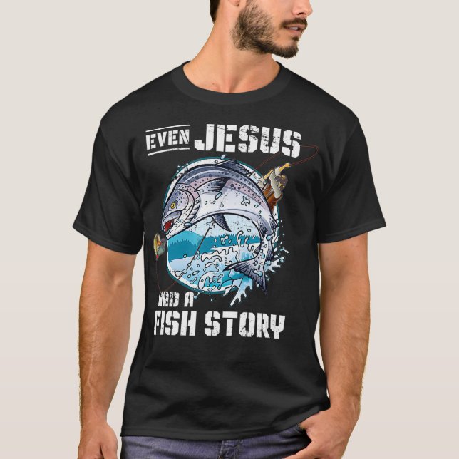 T-shirt Même Jésus Avait Une Histoire De Poisson Jésus _1  (Devant)