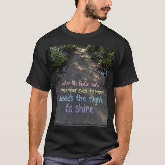 T-shirt 🌙 Même la Lune a Besoin de l'Obscurité pour Brill