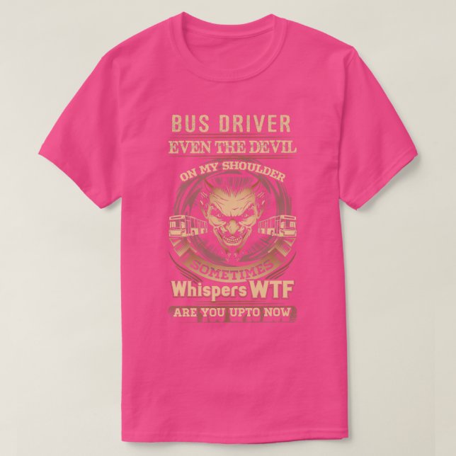 T-shirt Même le diable a peur de ce conducteur de bus (Design devant)