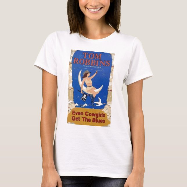 T-shirt Même les cow-girls obtiennent les bleus (Devant)