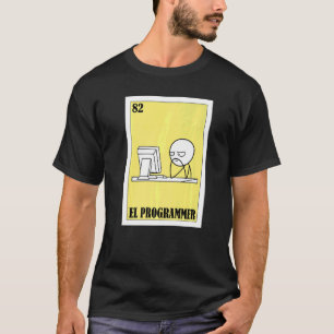 T-shirt Mème Loterie mexicaine Loterie El Programmer