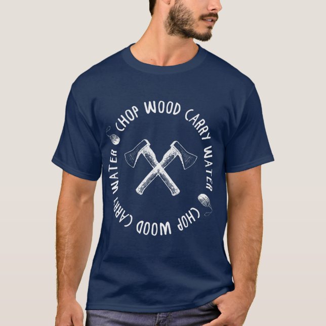 T-shirt Mème méditateur réfléchi CHOP WOOD CARRY WATER Min (Devant)
