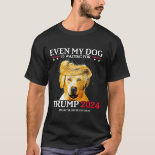 T-shirt Même Mon Chien Attend Trump 2024 Drôle Chien Tr