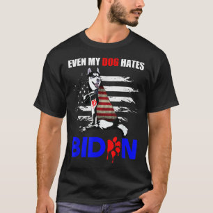 T-shirt Même mon chien déteste Biden USA Drapeau Husky