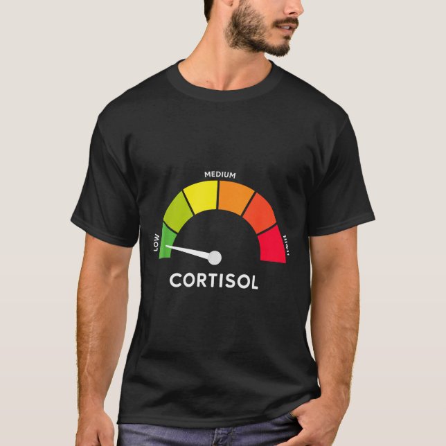 T-shirt Mème niveaux de cortisol bas  (Devant)