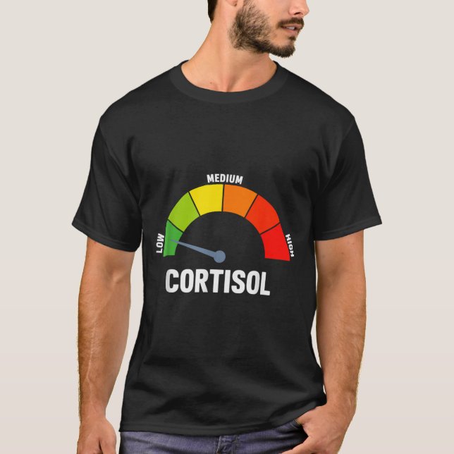 T-shirt Mème niveaux de cortisol bas  (Devant)