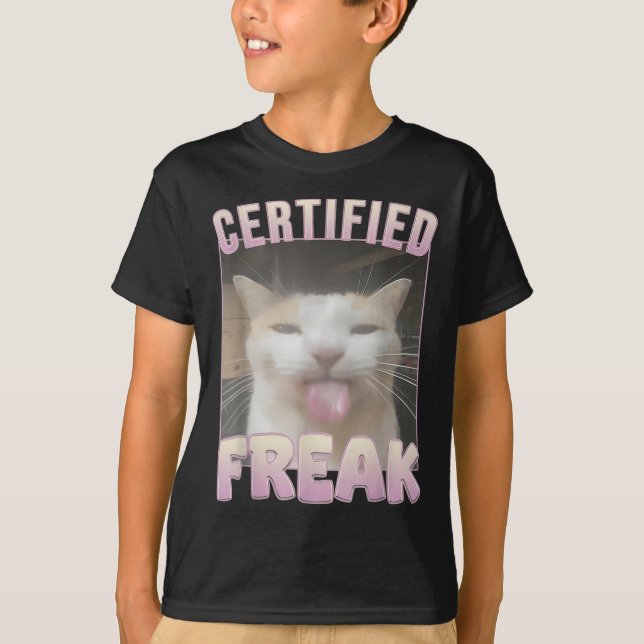 T-shirt Mème Offensive Mèmes de félin Freak Certifié Mat D (Devant)