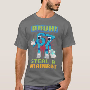 T-shirt Mème Pixel Drôle Bruh 67 Voler une Brainrot