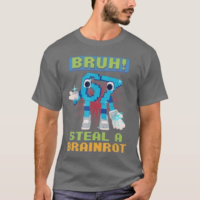T-shirt Mème Pixel Drôle Bruh 67 Voler une Brainrot (Devant)