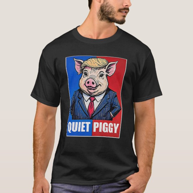 T-shirt Mème politique de cochon tranquille  (Devant)