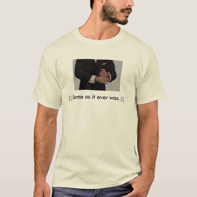 T-shirt Même que lui était jamais (Devant)