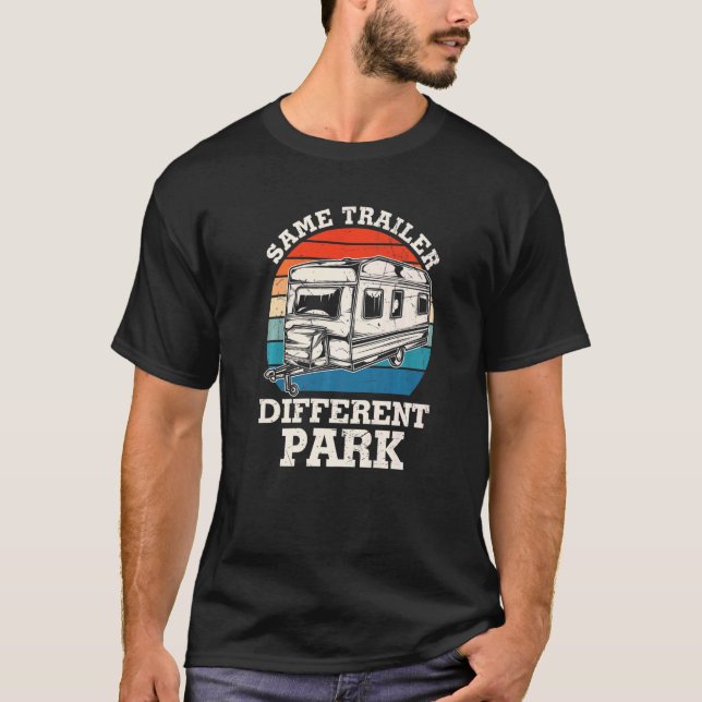 T-shirt Même Remorque Différents Park Rv Camping Rv Camper (Devant)
