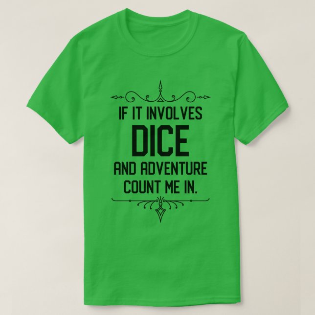 T-shirt Mème RPG amusant s'il implique Dice et Aventure C (Design devant)