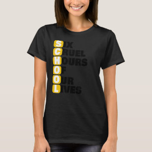 T-shirt Mème Scolaire Six Heures Cruelles De Nos Vies Funn