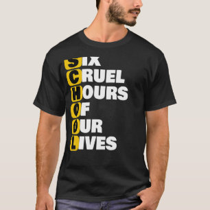 T-shirt Mème Scolaire Six Heures Cruelles De Nos Vies Funn