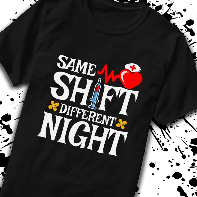 T-shirt Même Shift Différente Nuit - Nuit Shift Infirmière (Créateur téléchargé)