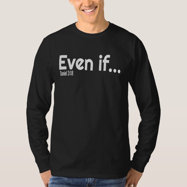 T-shirt Même si verset biblique foi chrétienne (Devant)
