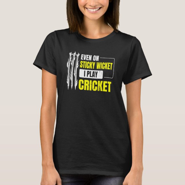 T-shirt Même Sur Le Billet Sticky Je Joue Au Cricket Pour  (Devant)
