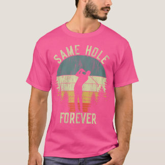 T-shirt Même Trou Pour Toujours Drôle de Golf Enterrement