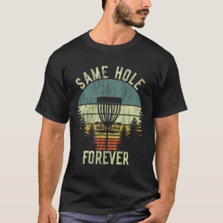 T-shirt Même Trou Pour Toujours Drôle Disc Golf Enterremen
