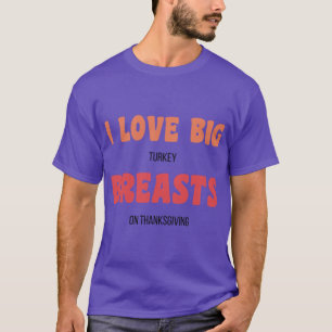 T-shirt Mèmes coquins de Thanksgiving J'adore les gros bla