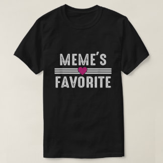 T-shirt Meme's Favorite