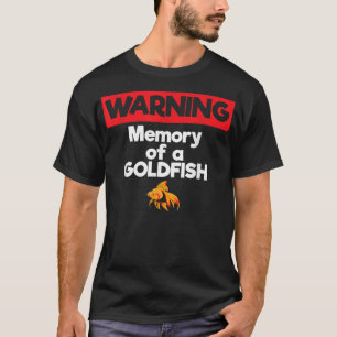 T-shirt Mémoire d'avertissement d'un poisson rouge Mémoire