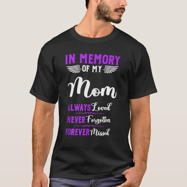 T-shirt Mémoire De Ma Mère Toujours Aimée Jamais Oublié Fo (Devant)