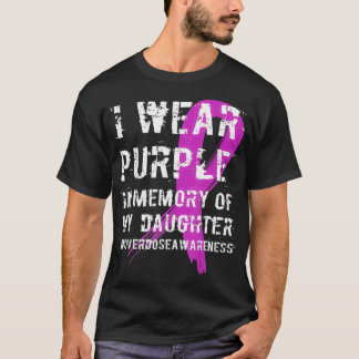 T-shirt Memory Of Daughter Wear Purple Overdose Awareness 