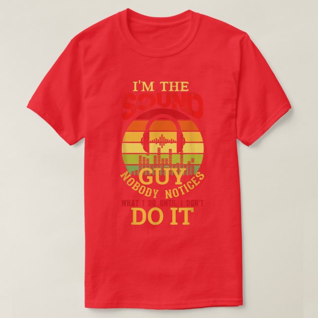 T-shirt Men Funny Audio Engineer Sound Technician Guy Funn (Design devant)