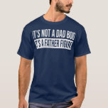 T-shirt Men It's Figure A Dad Bod It's A Father<br><div class="desc">Mens It's Figure A Dad Bod It's A FatherFather's Day .</div>