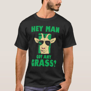T-shirt Men Man Got Any Grass Goat Farmer Love Goats
