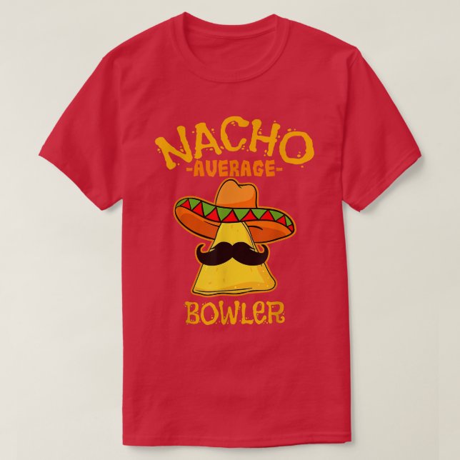 T-shirt Men Nacho Average Bowler Cinco De Mayo Meican Fath (Design devant)