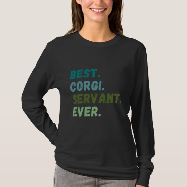 T-shirt Men Women Best Dog Servant Ever CORGI (Devant)