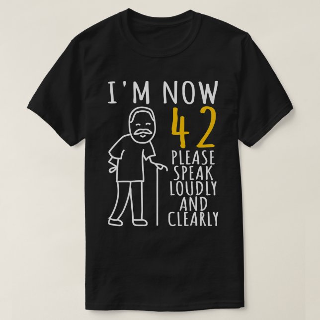 T-shirt Mens 42nd Birthday For Him  I'm Now 42 Years Old   (Design devant)