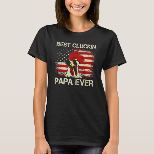 T-shirt Mens 4 juillet Best Cluckin Papa Ever American F (Devant)