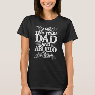 T-shirt Mens Abuelo Pour Hommes J'Ai Deux Titres Papa Et A
