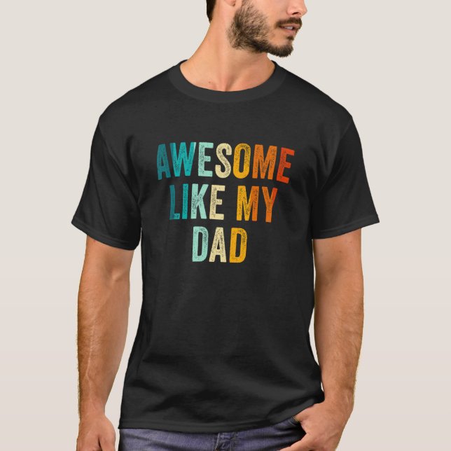 T-shirt Mens Awesome Like My Dad  Cool Daughter Son Kids F (Devant)