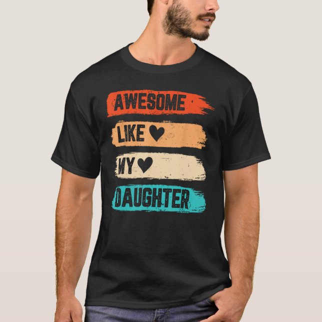 T-shirt Mens Awesome Like My Daughter   Retro Papa Father  (Devant)