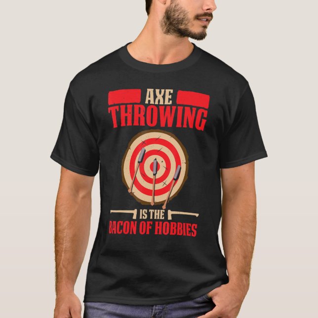 T-shirt Mens Ax Throwing Est La Bacon De Hobbies Ax Throwi (Devant)