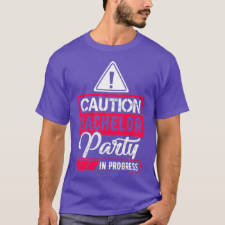 T-shirt Mens Bachelor Party Caution Bachelor Party in Prog