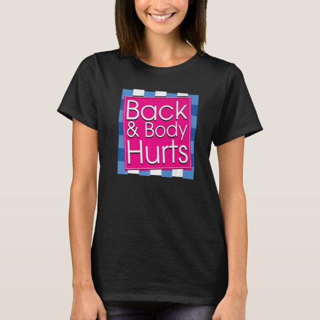 T-shirt Mens  Back Body Hurts Quote Workout Gym Top  2 (Devant)