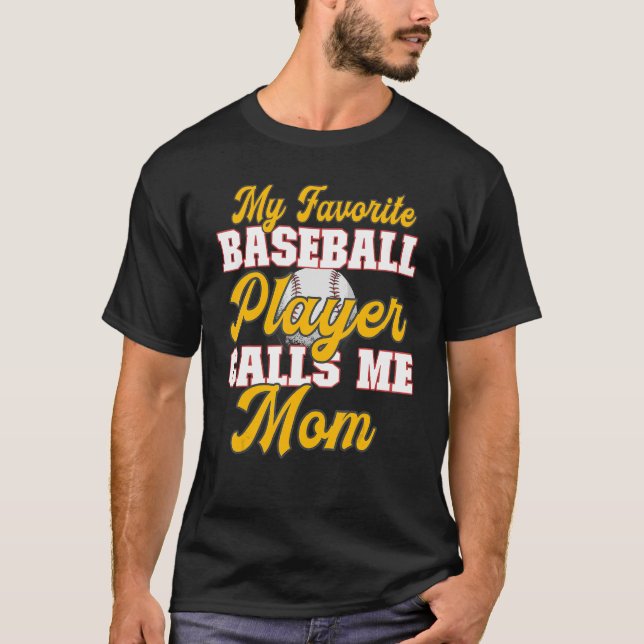 T-shirt Mens Baseball My Favorite Player Calls Me Mom (Devant)