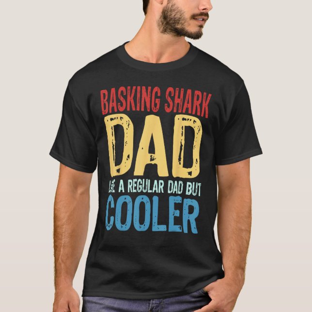 T-shirt Mens Basking Shark Dad  Like a Regular Dad but Coo (Devant)