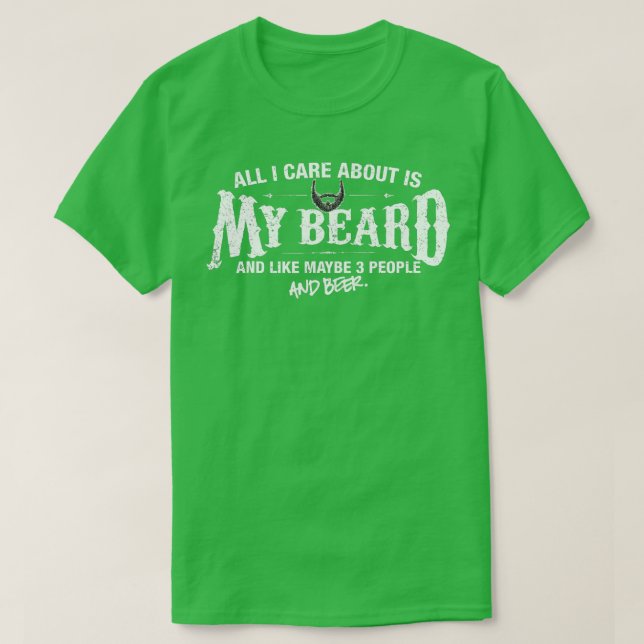 T-shirt Mens Beard Tout ce qui m'importe, c'est ma barbe (Design devant)