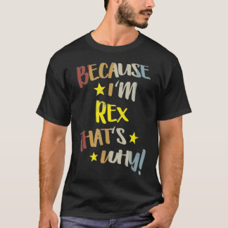 T-shirt Mens Because I'm Re That's Why Retro Vintage Name 