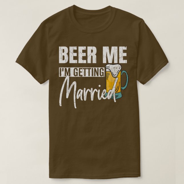 T-shirt Mens Beer Me Je Me Marie Groom Funny Groom Weddin (Design devant)