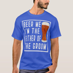 T-shirt Mens Beer Me Je Suis Le Père Des Groomsmen De La S
