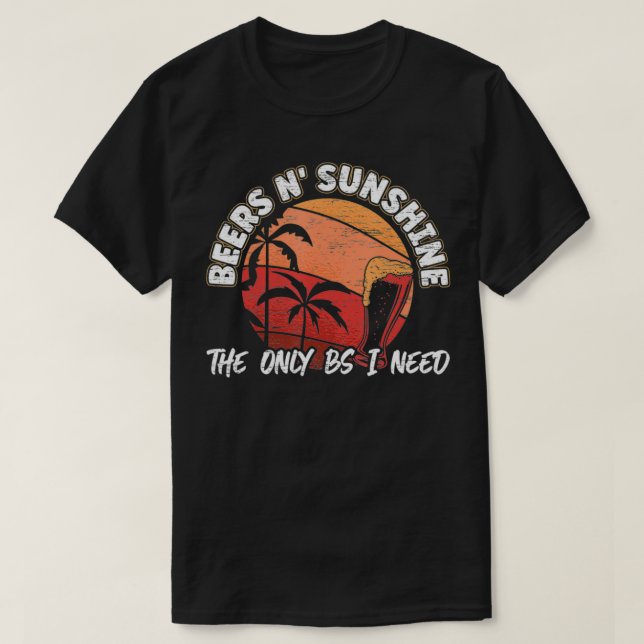 T-shirt Mens Beers n'Sunshine The Only BS I Need a Be (Design devant)